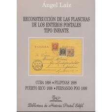 Edifil - Bliblioteca Reconstrucción de las planchas enteros postales tipo Infante, Cuba, Filipinas, Puerto Rico y Fernando Poo 1899